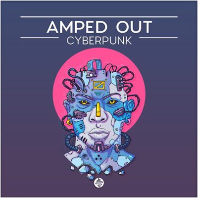 Amped Out Cyberpunk