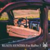 Rusty Synths [Repro 5 Presets]