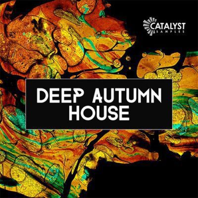 Catalyst Samples - Autumn Deep House