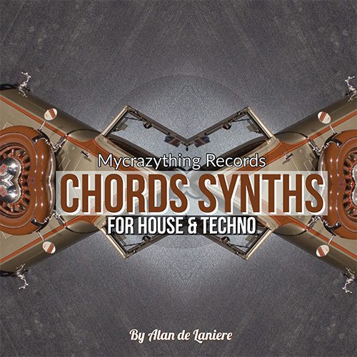 Mycrazything - Chords Synths for House & Techno