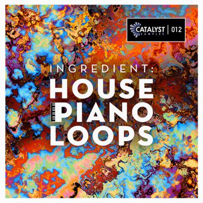Catalyst Samples - Ingredient: House Piano Loops