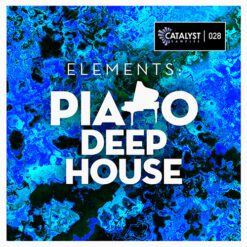 Catalyst Samples - Elements : Piano Deep House