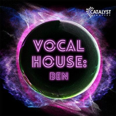 Catalyst Samples - Vocal Pop House: Ben