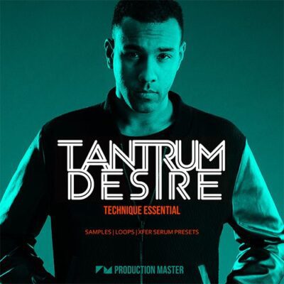 Production Master - Tantrum Desire - Technique Essentials