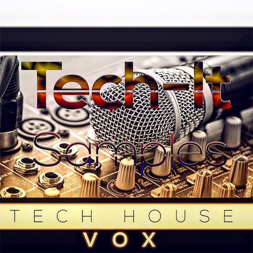 Tech-It Samples - Tech House VOX