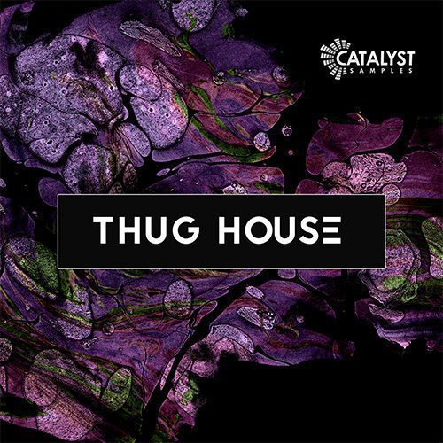 Catalyst Samples - Thug House