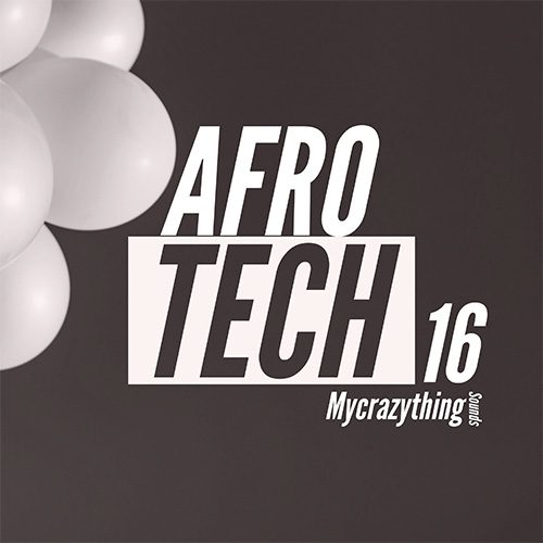 Mycrazything Soundss - Afro Tech 16
