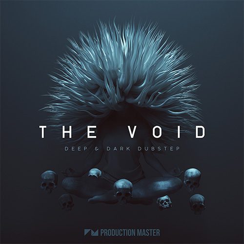 Production Master - The Void - Deep & Dark Dubstep