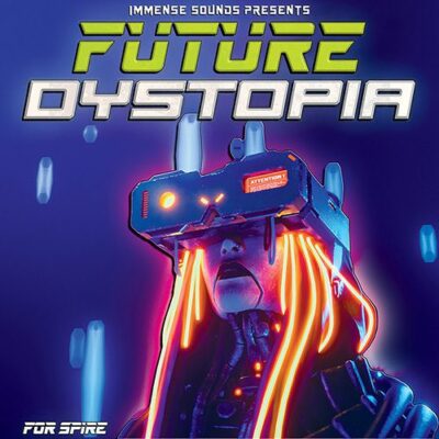 Immense Sounds - Future Dystopia For Spire