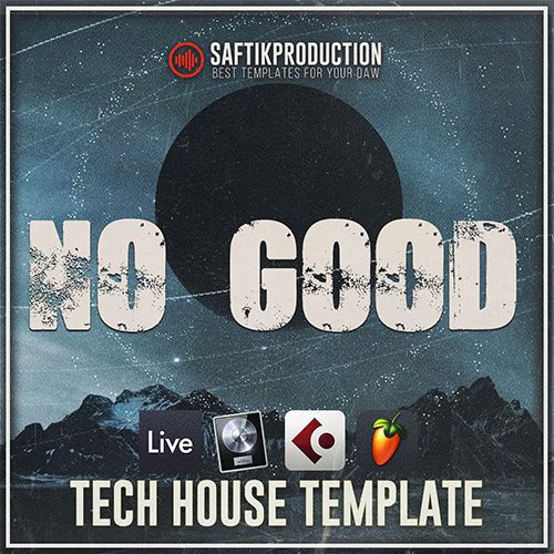 Saftik Production - No Good [Tech House Template]