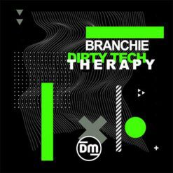Dirty Music - Branchie - Dirty Tech Therapy