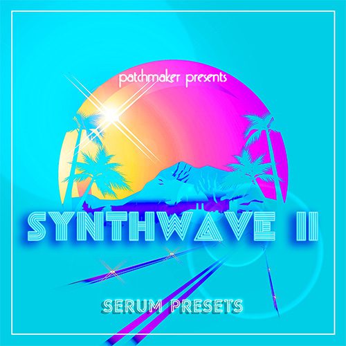Patchmaker - Synthwave II for Serum