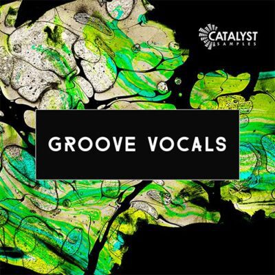 Catalyst Samples - Groove Vocals