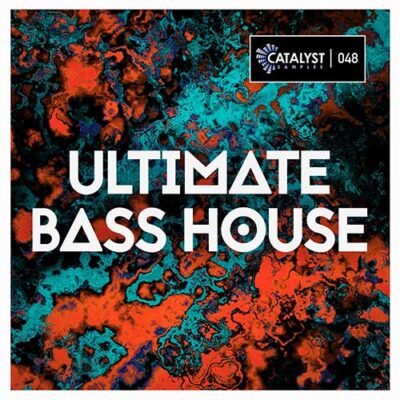 Catalyst Samples - Ultimate Bass House