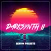 Patchmaker - Darksynth II for Serum