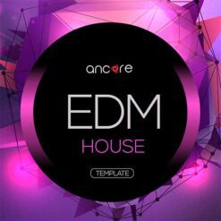 Ancore Sounds - EDM House Logic Pro Template Vol.1