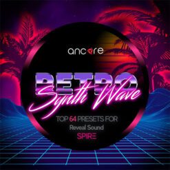 Ancore Sounds - Spire Retro Synthwave