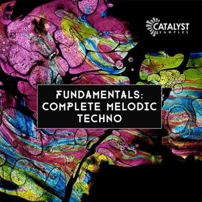 Catalyst Samples - Fundamentals: Complete Melodic Techno