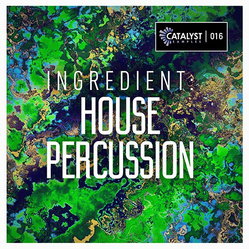 Catalyst Samples - Ingredient: House Percussion