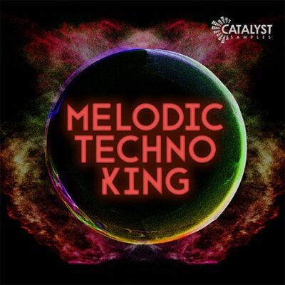 Catalyst Samples - Melodic Techno King