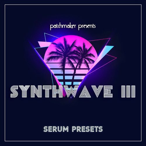 Patchmaker - Synthwave III for Serum