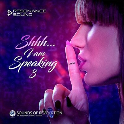 Resonance Sound - SOR Shhh - I Am Speaking 3