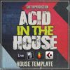 Saftik Production - Acid In The House [House Template]
