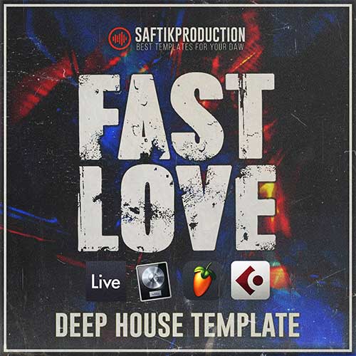 Saftik Production - Fast Love [Deep House Template]